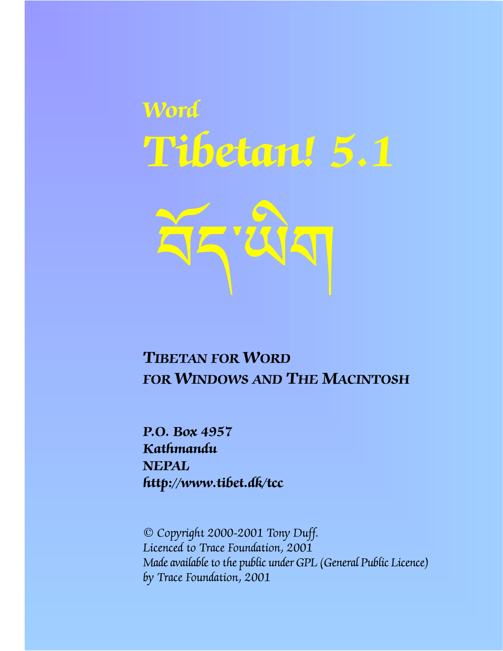 Tibetan! 5.1 for Word Manual.Pdf the Complete Manual for Both Windows and Macintosh in Adobe Acrobat PDF Format