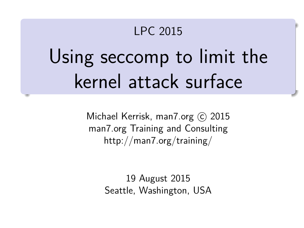 Using Seccomp to Limit the Kernel Attack Surface