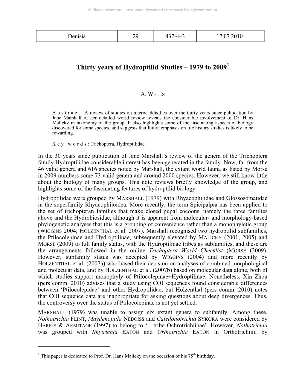 Thirty Years of Hydroptilid Studies – 1979 to 20091