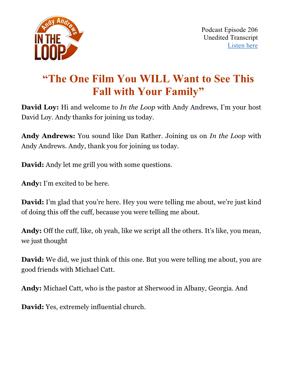 “The One Film You WILL Want to See This Fall with Your Family” David Loy: Hi and Welcome to in the Loop with Andy Andrews, I’M Your Host David Loy