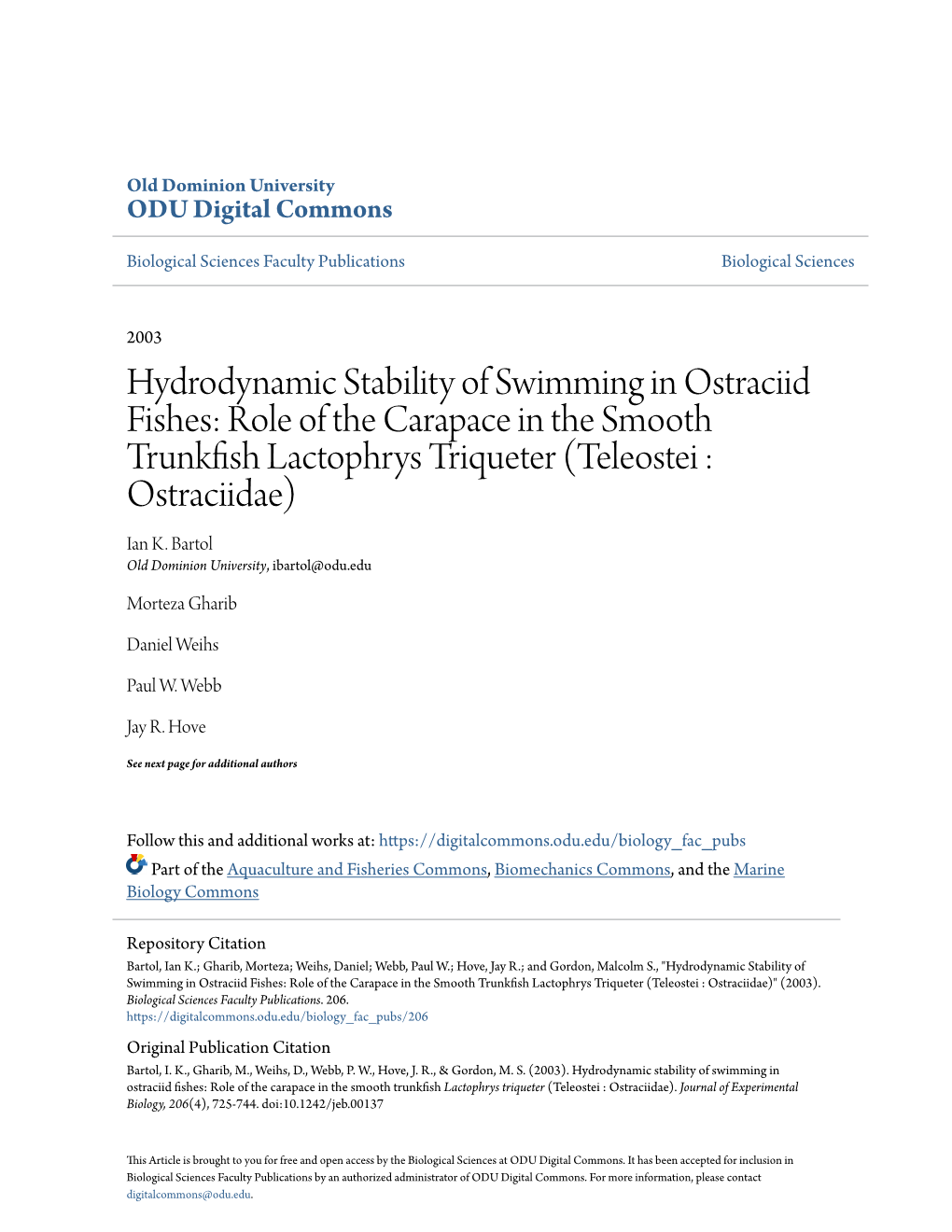 Hydrodynamic Stability of Swimming in Ostraciid Fishes: Role of the Carapace in the Smooth Trunkfish Lactophrys Triqueter (Teleostei : Ostraciidae) Ian K