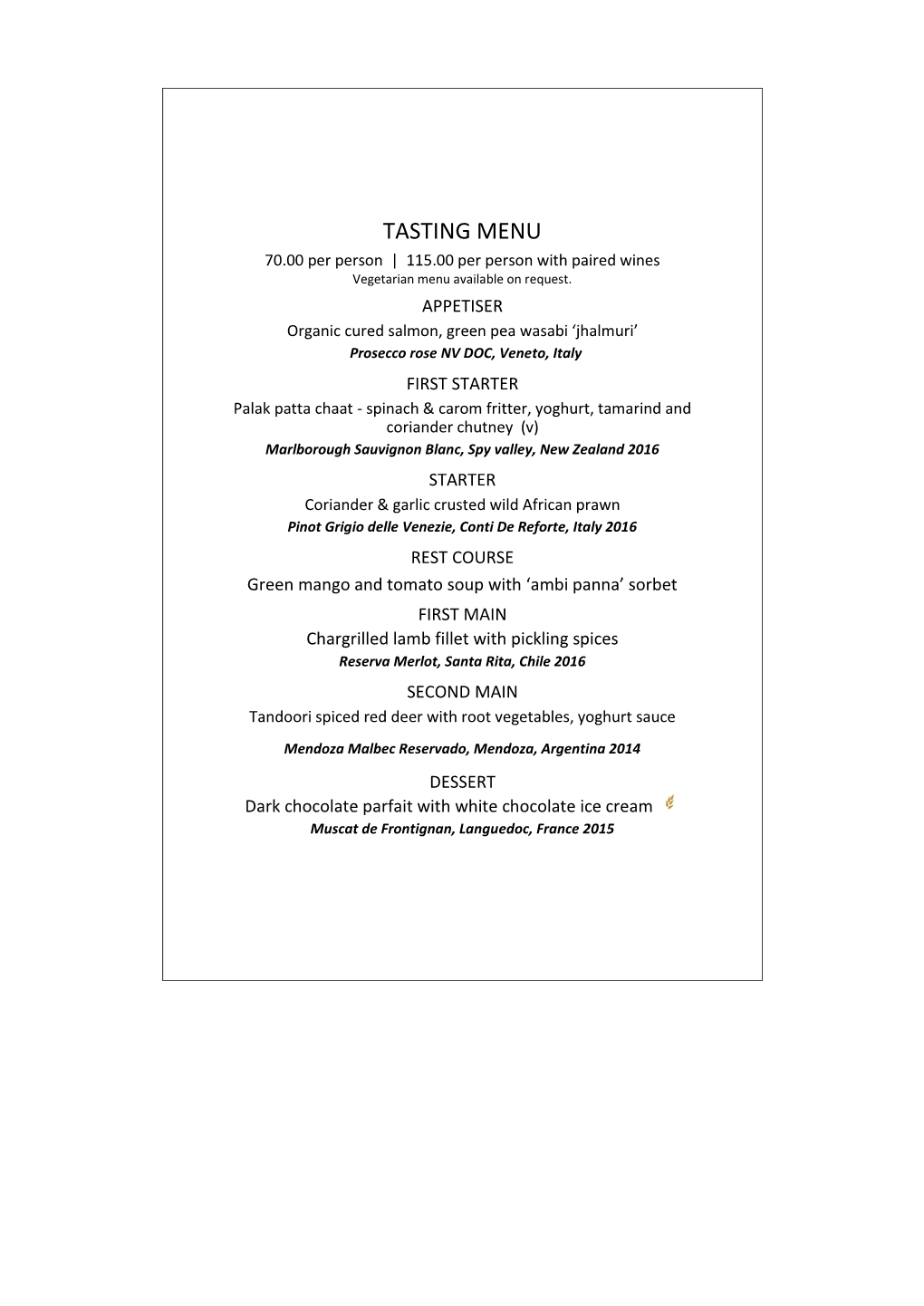 TASTING MENU 70.00 Per Person | 115.00 Per Person with Paired Wines