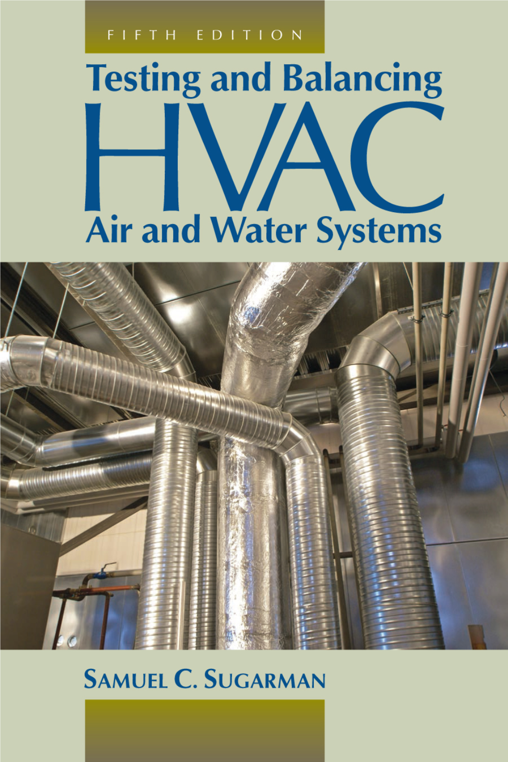 Testing & Balancing HVAC Air and Water Systems, Fifth