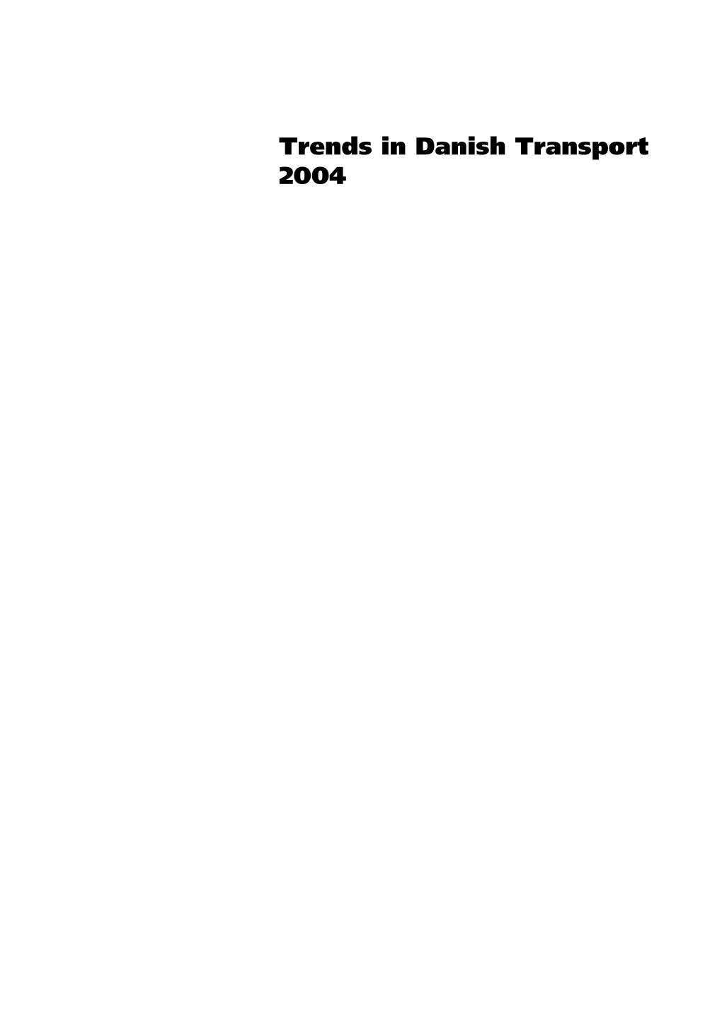 Trends in Danish Transport 2004