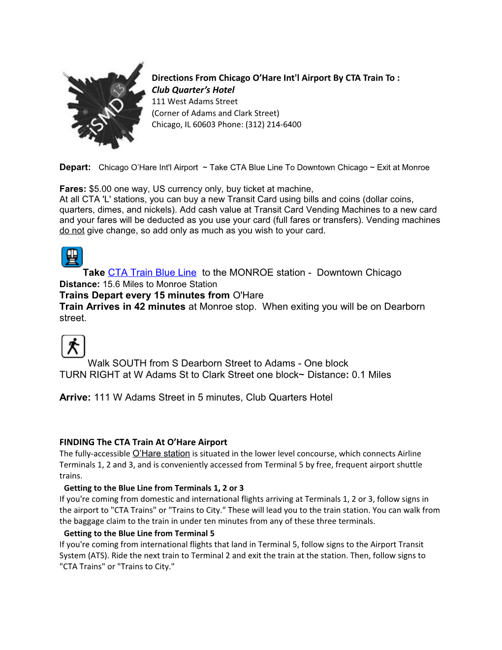 Directions from Chicago O Hare Int'l Airport by CTA Train to