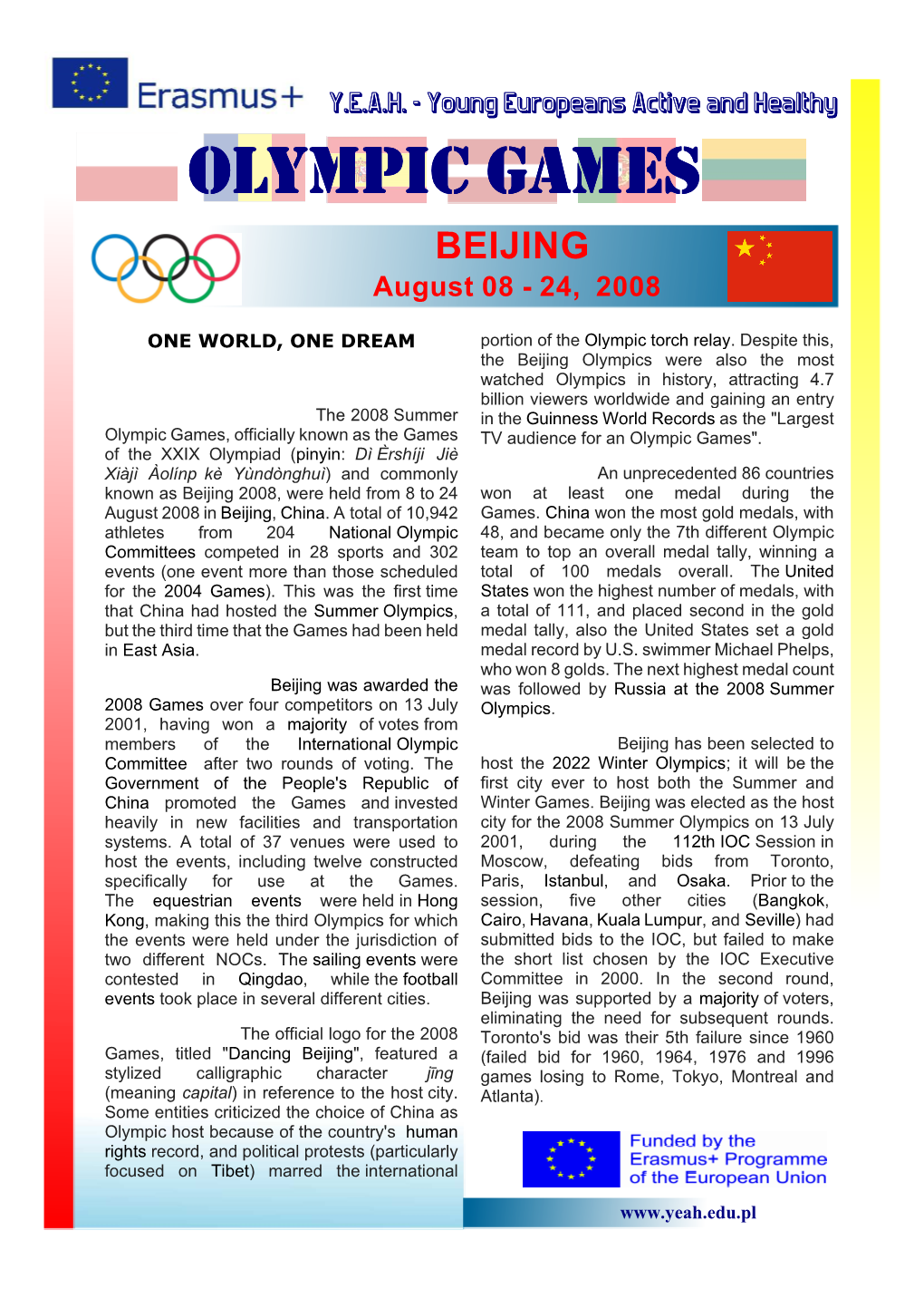 OLYMPIC GAMES BEIJING August 08 - 24, 2008