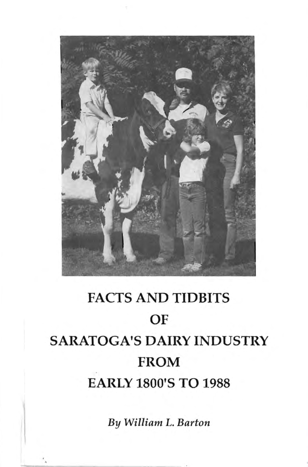 Facts and Tidbits of Saratoga's Dairy Industry from Early 1800'S to 1988