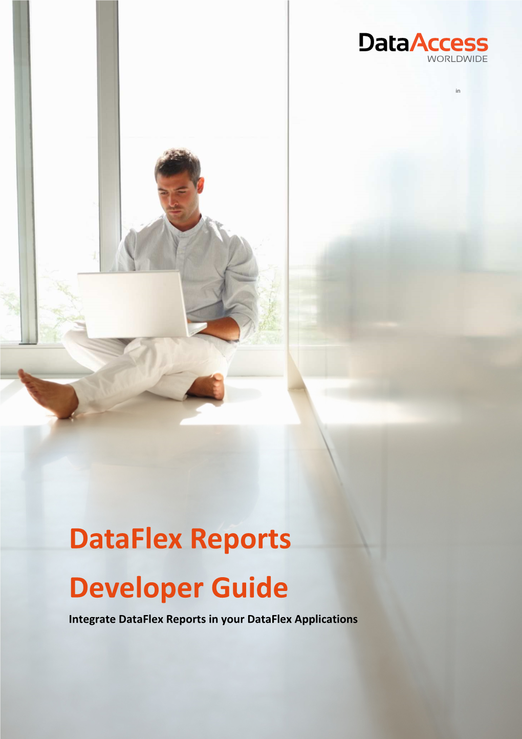 Dataflex Reports Developer Guide Integrate Dataflex Reports in Your Dataflex Applications