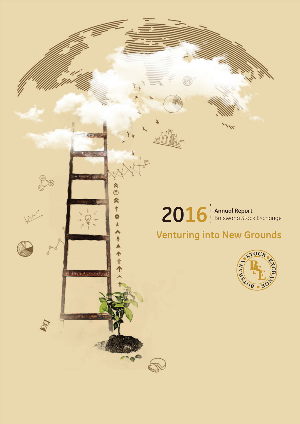 Venturing Into New Grounds BSE Annual Report 2016 \ Venturing Into New Grounds 2