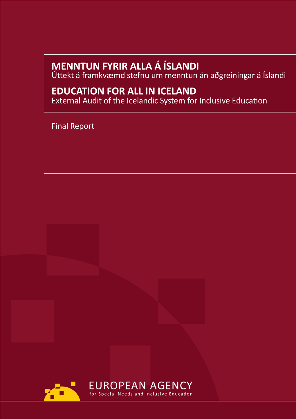 External Audit of the Icelandic System for Inclusive Education Secretariat@European-Agency.Org