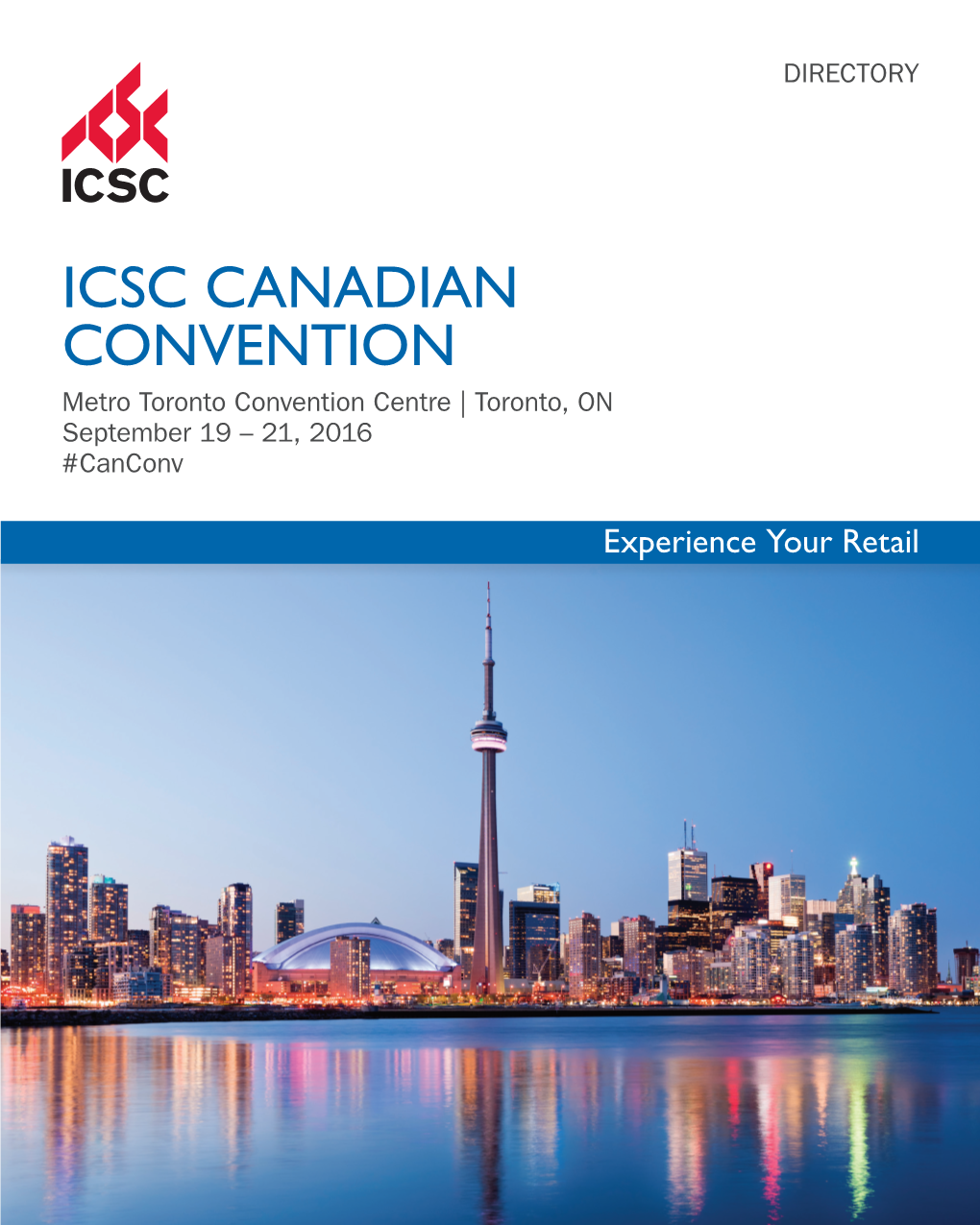 ICSC CANADIAN CONVENTION Metro Toronto Convention Centre | Toronto, on September 19 – 21, 2016 #Canconv