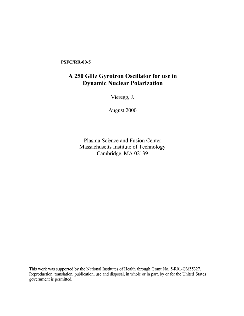 A 250 Ghz Gyrotron Oscillator for Use in Dynamic Nuclear Polarization