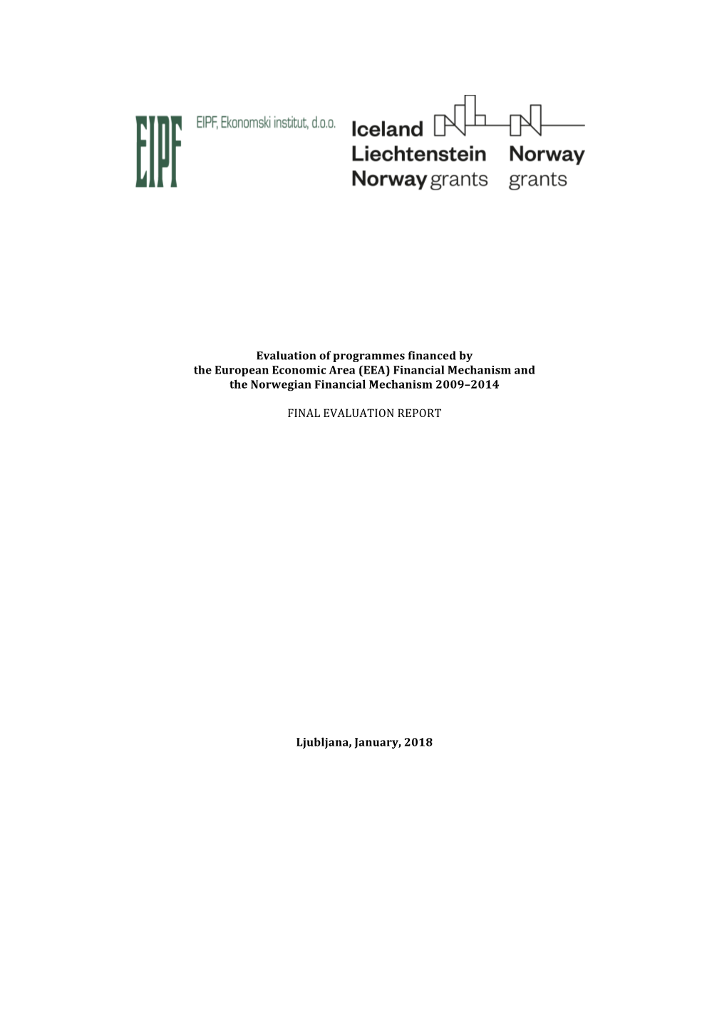 EEA) Financial Mechanism and the Norwegian Financial Mechanism 2009–2014