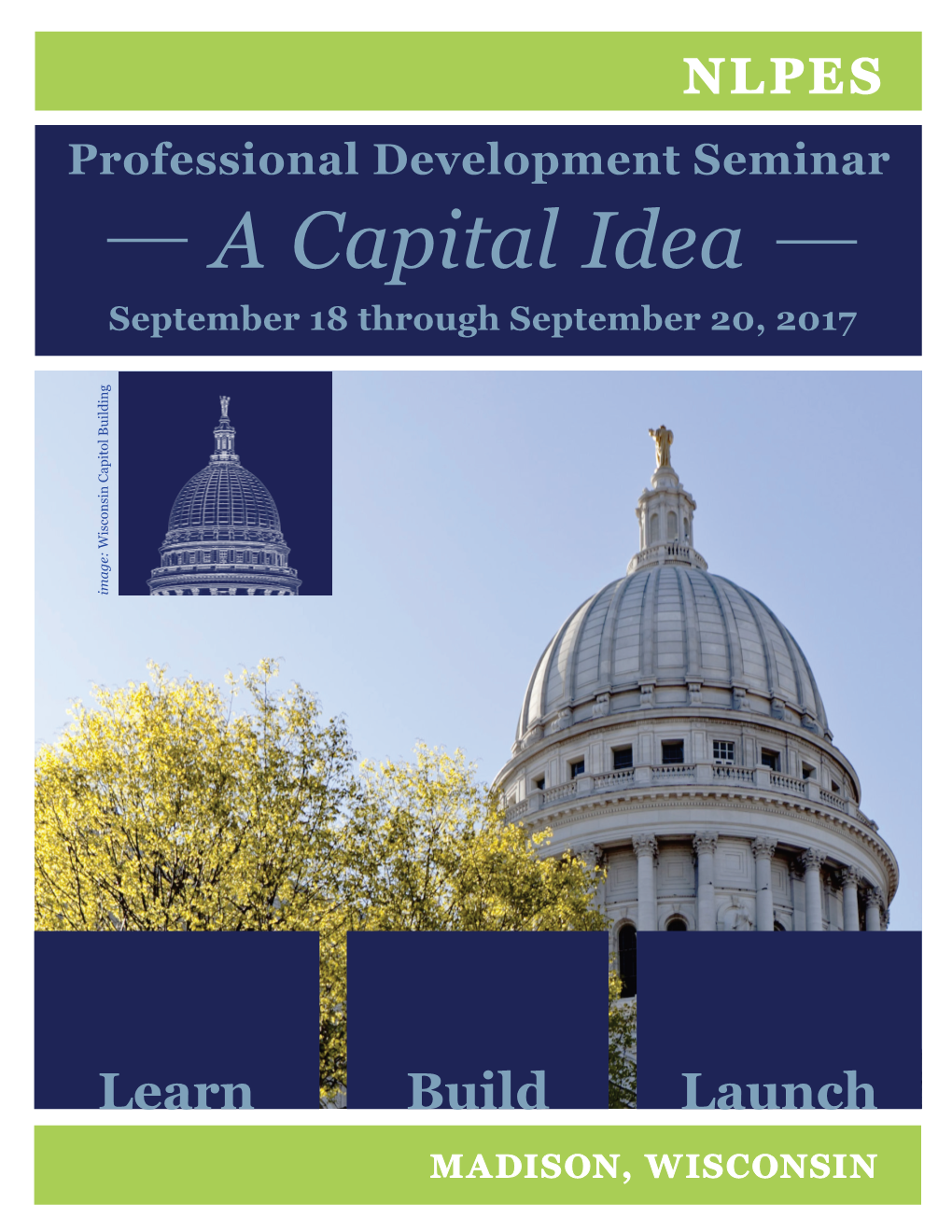 A Capital Idea September 18 Through September 20, 2017 Wisconsin Capitol Building Image