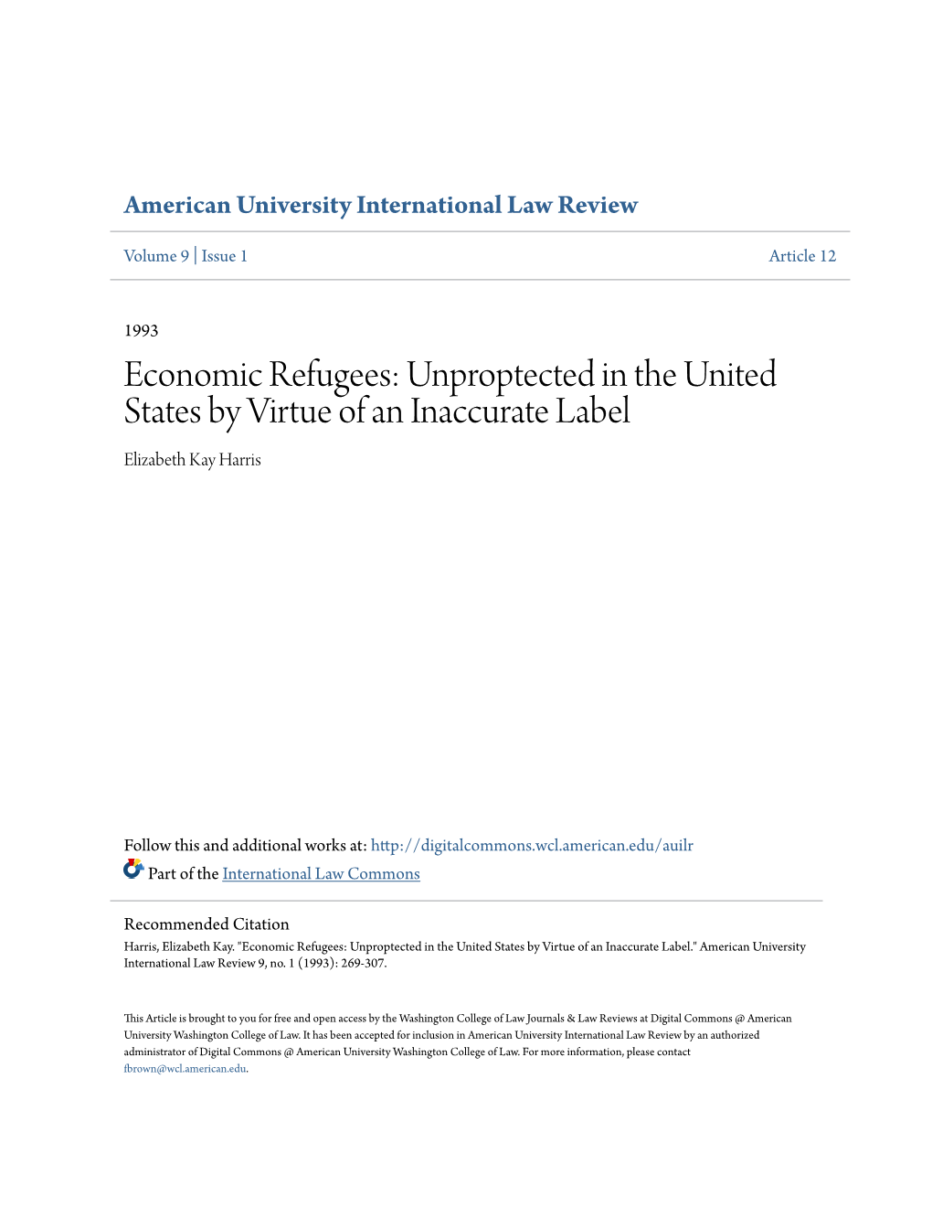 Economic Refugees: Unproptected in the United States by Virtue of an Inaccurate Label Elizabeth Kay Harris