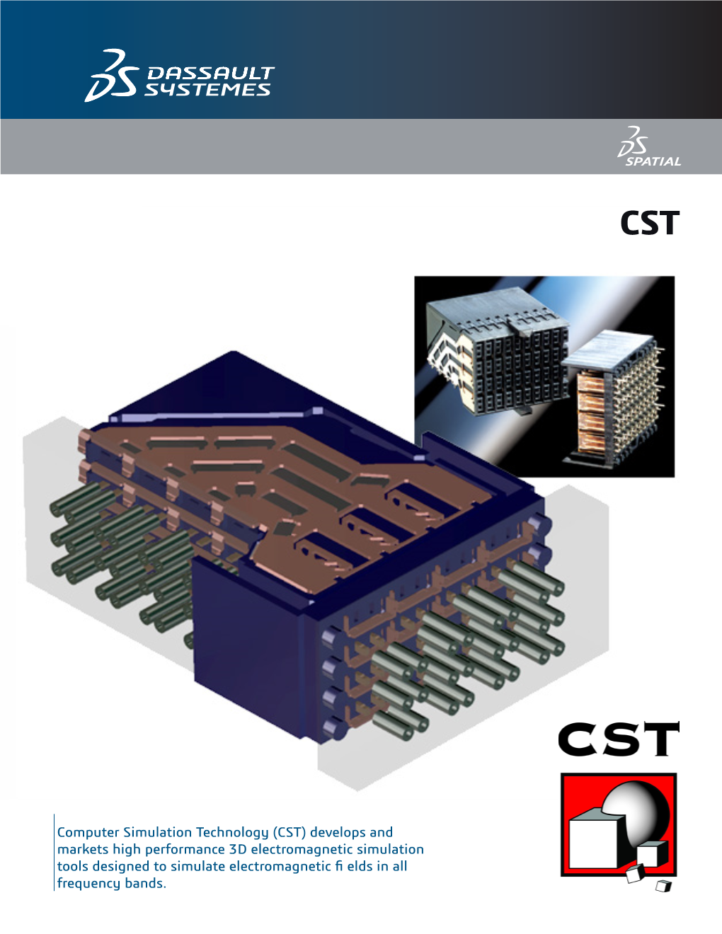 Computer Simulation Technology (CST) Develops and Markets High