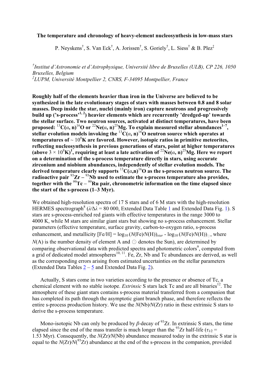 The Temperature and Chronology of Heavy-Element Nucleosynthesis in Low-Mass Stars P. Neyskens†, S. Van Eck†, A. Jorissen