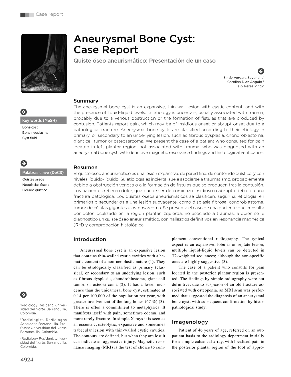 Aneurysmal Bone Cyst: Case Report Quiste Óseo Aneurismático: Presentación De Un Caso