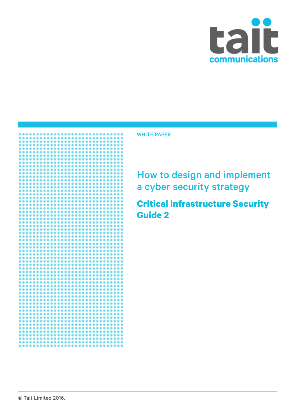 How to Design and Implement a Cyber Security Strategy Critical Infrastructure Security Guide 2