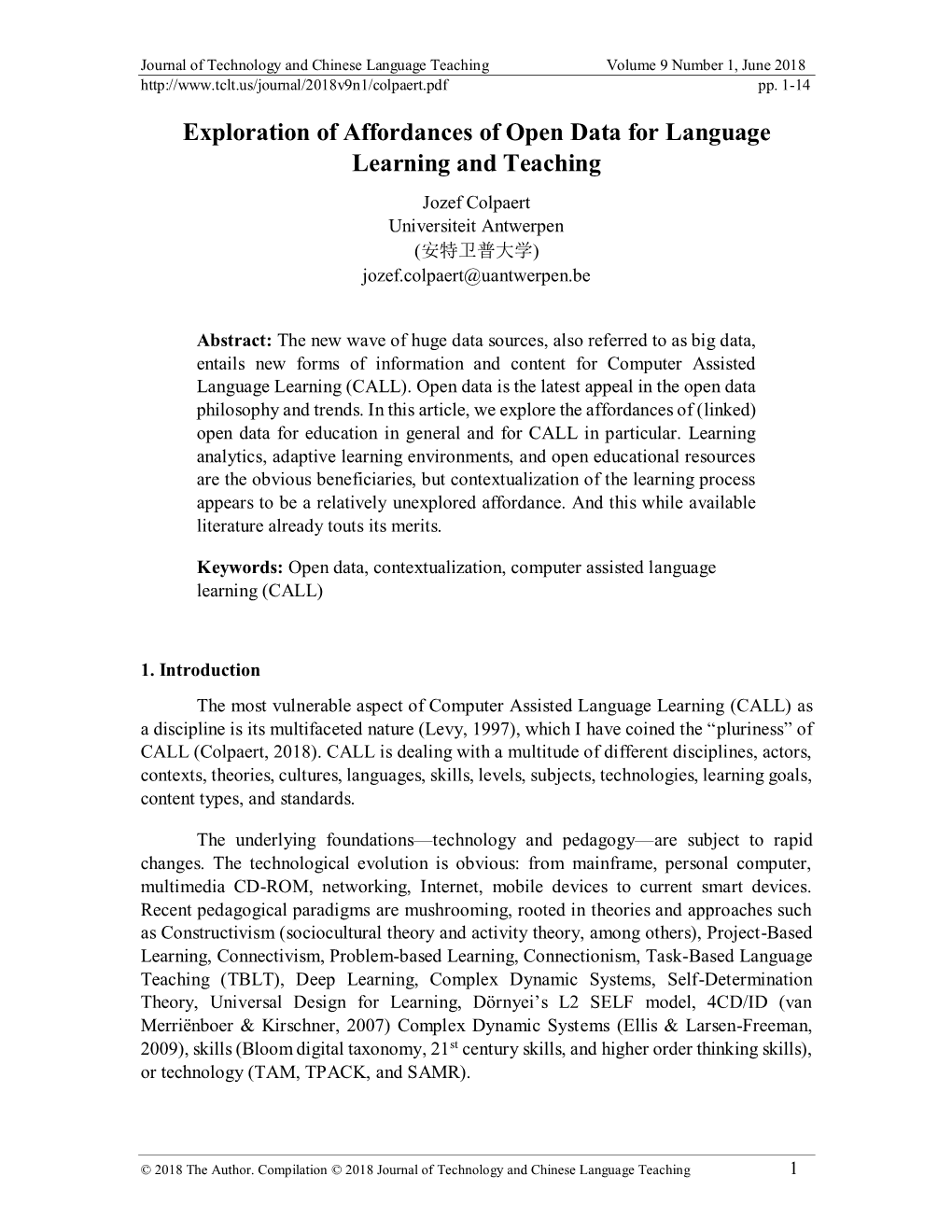 Exploration of Affordances of Open Data for Language Learning and Teaching Jozef Colpaert Universiteit Antwerpen (安特卫普大学) Jozef.Colpaert@Uantwerpen.Be