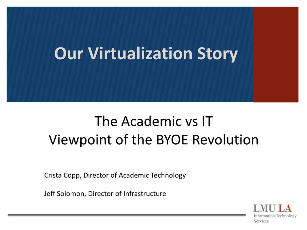 Software Virtualization: Accomodating the BYOE Revolution