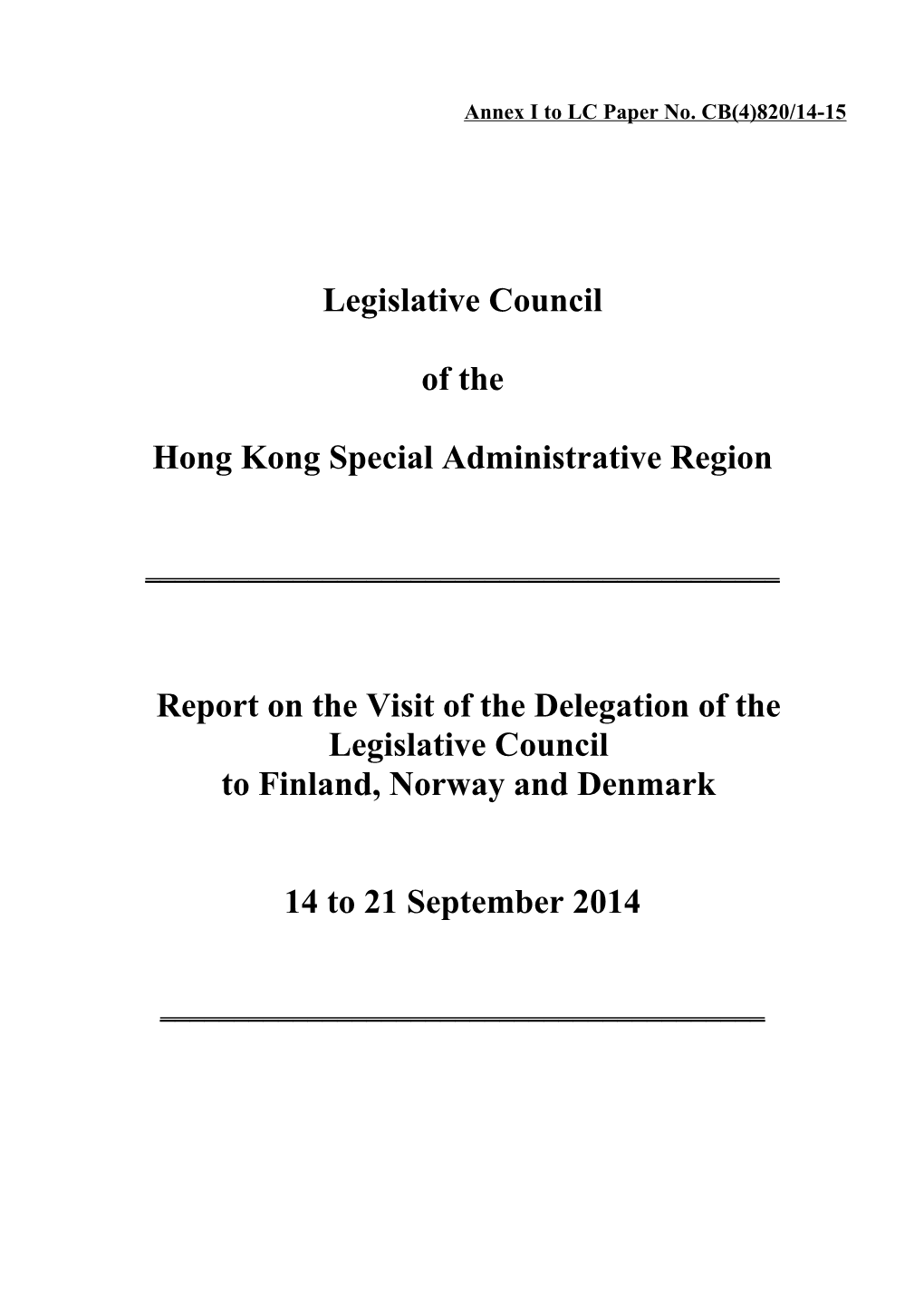 Report on the Visit of the Delegation of the Legislative Council to Finland, Norway and Denmark