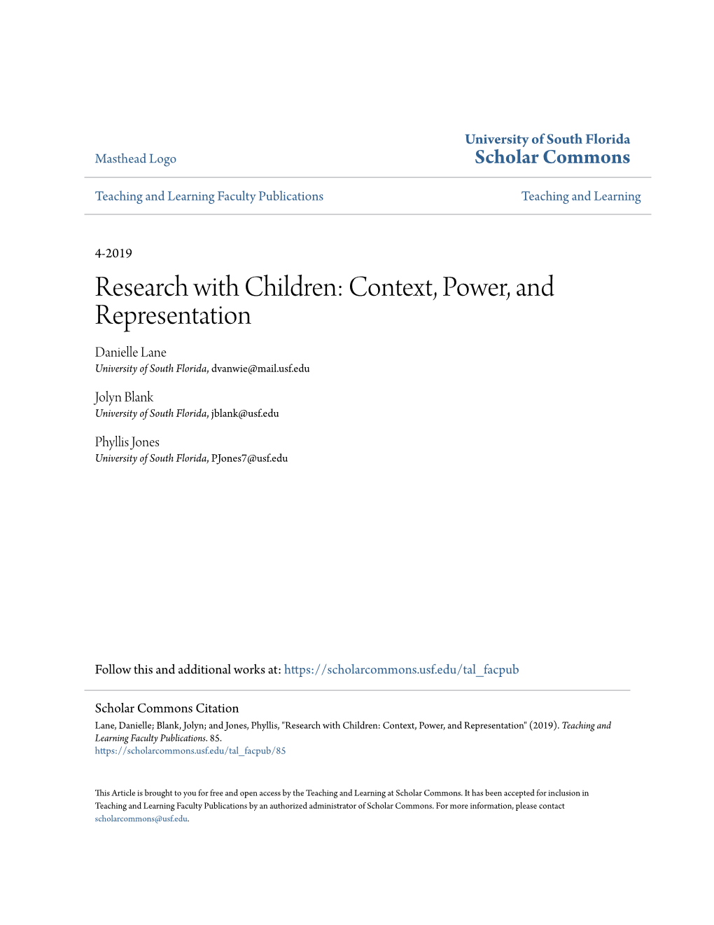 Research with Children: Context, Power, and Representation Danielle Lane University of South Florida, Dvanwie@Mail.Usf.Edu