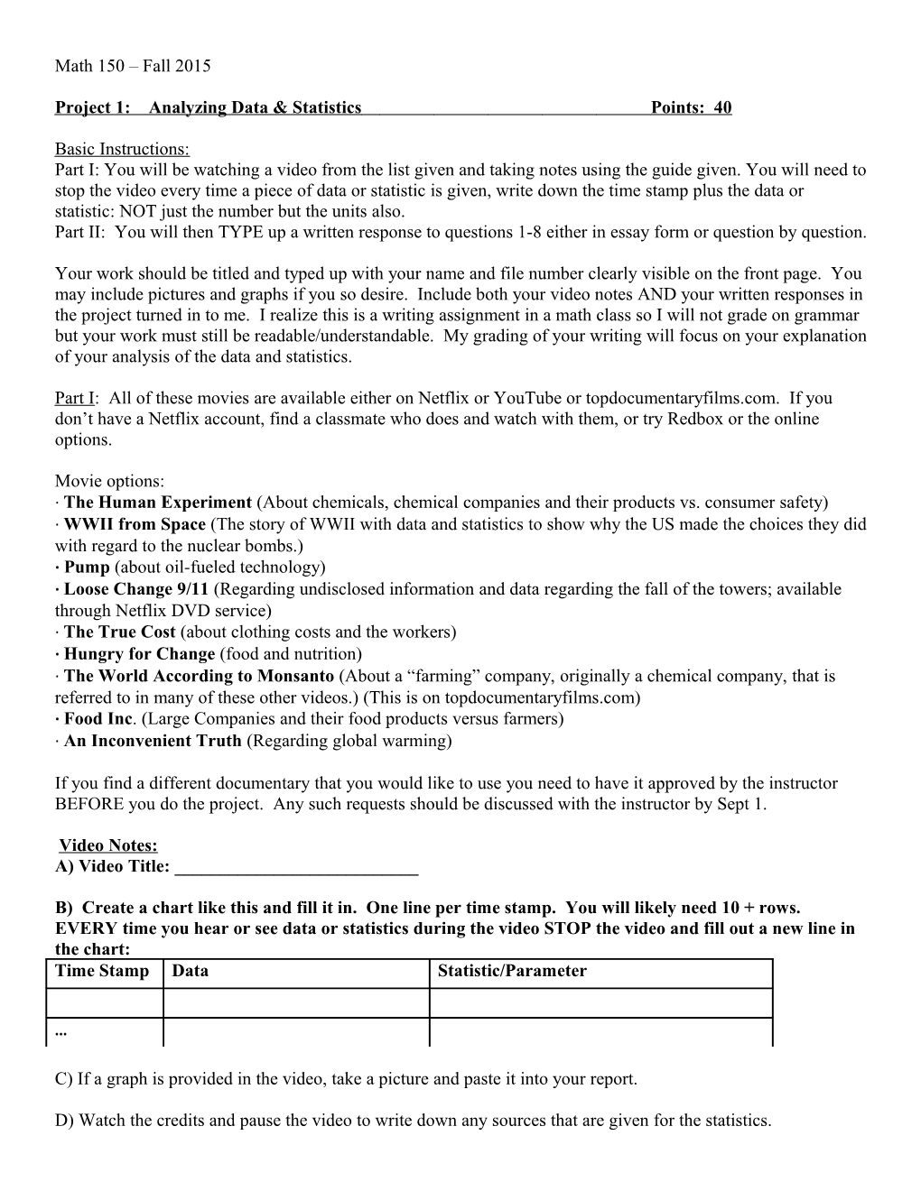 Project 1: Analyzing Data & Statistics Points: 40