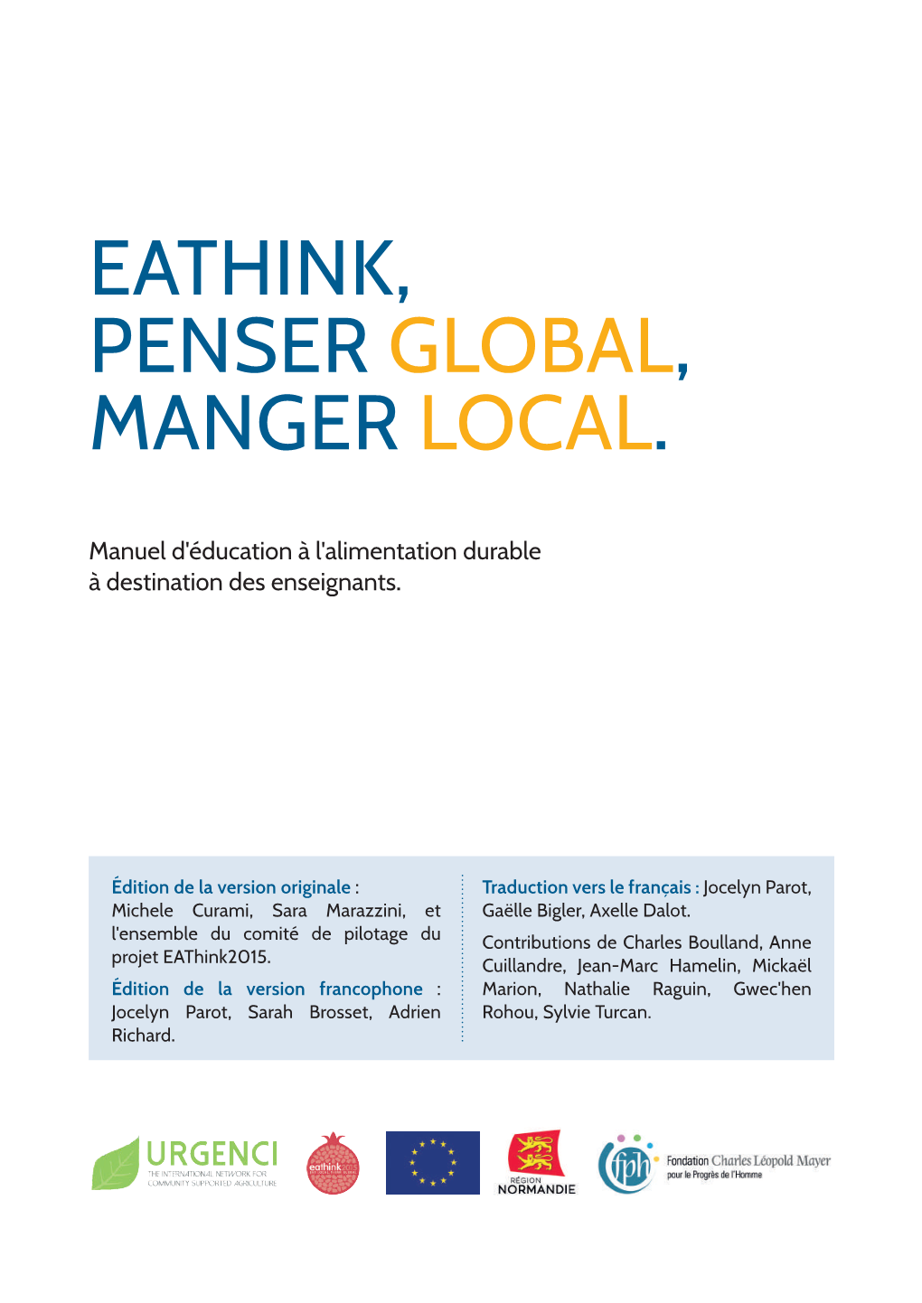 Eathink, Penser Global, Manger Local