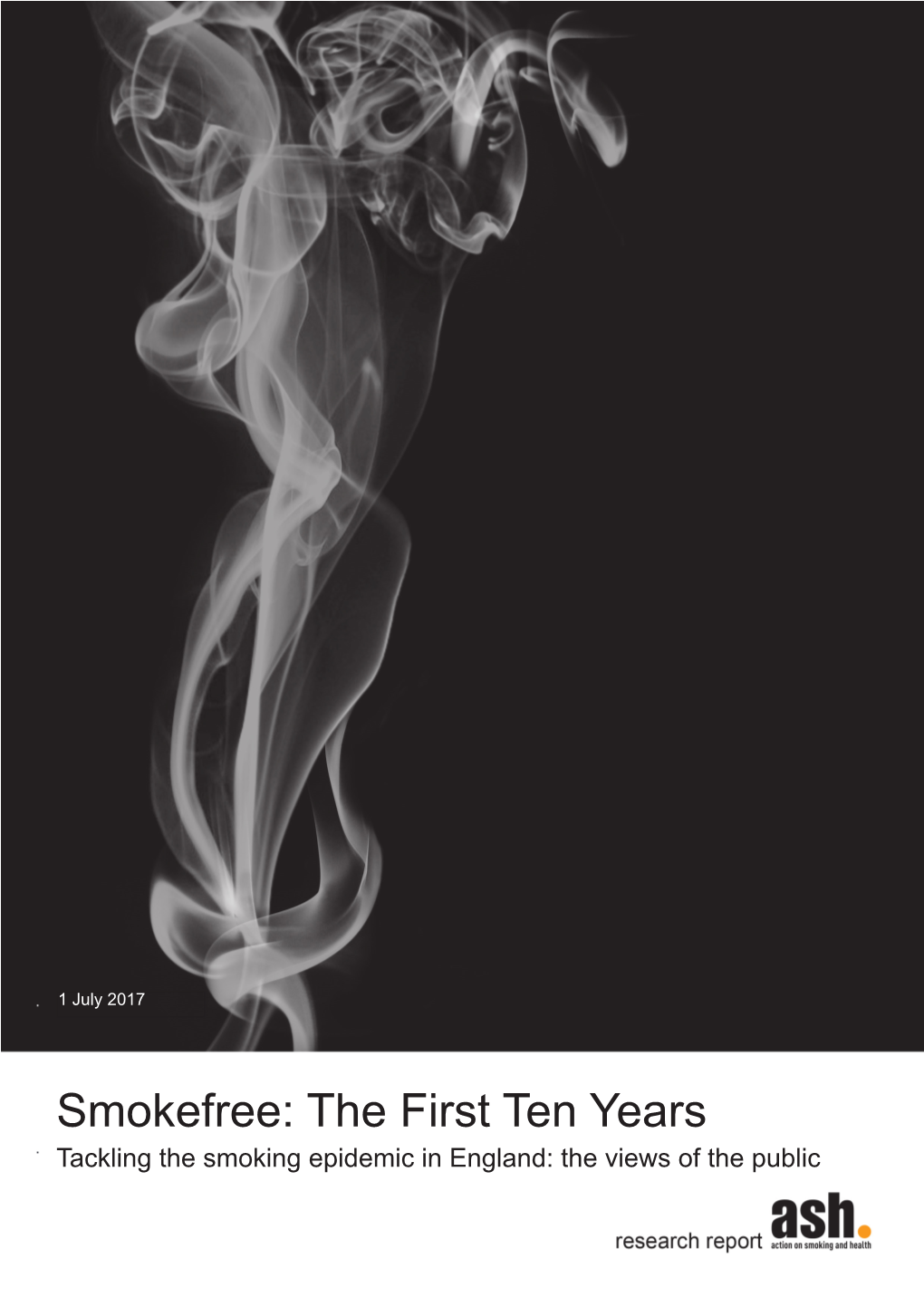 Smokefree: the First Ten Years Tackling the Smoking Epidemic in England: the Views of the Public
