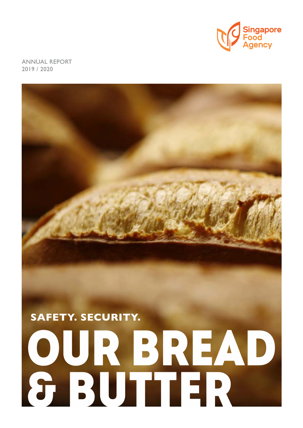 SAFETY. SECURITY. Our BREAD