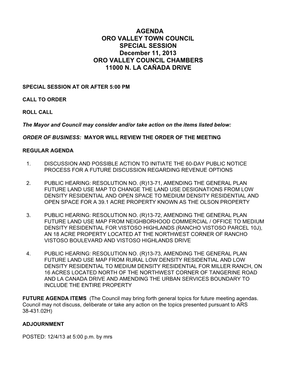 AGENDA ORO VALLEY TOWN COUNCIL SPECIAL SESSION December 11, 2013 ORO VALLEY COUNCIL CHAMBERS 11000 N