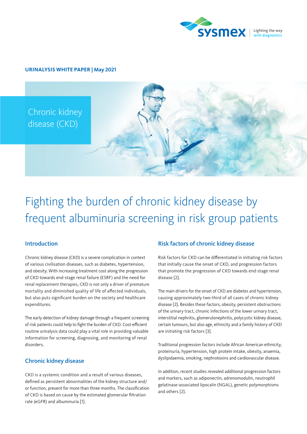 Fighting the Burden of Chronic Kidney Disease by Frequent Albuminuria Screening in Risk Group Patients