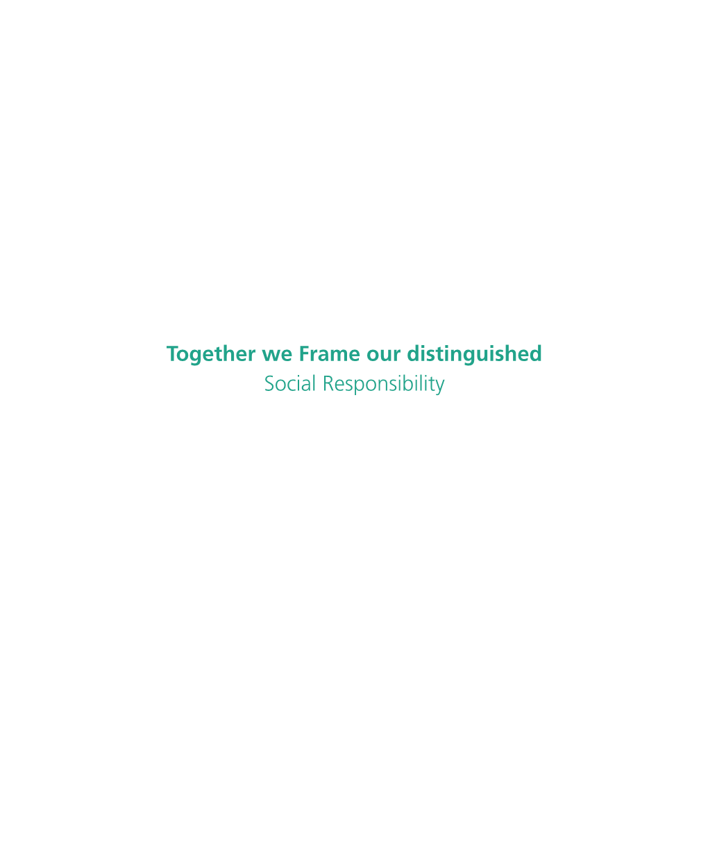 Together We Frame Our Distinguished Social Responsibility