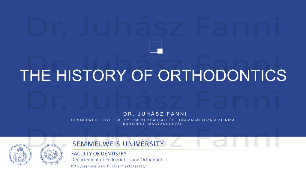 The History of Orthodontics