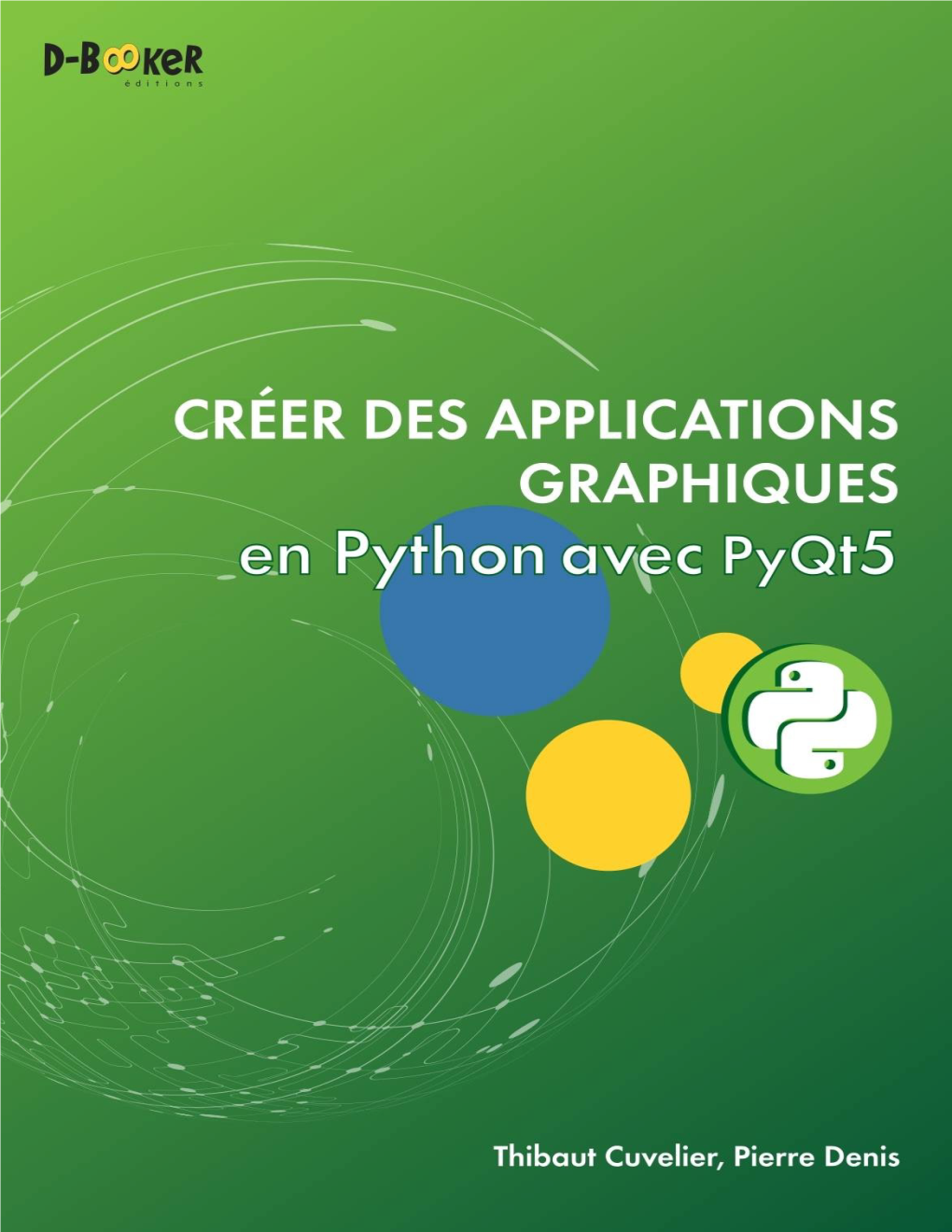 Créer Des Applications Graphiques En Python Avec Pyqt5