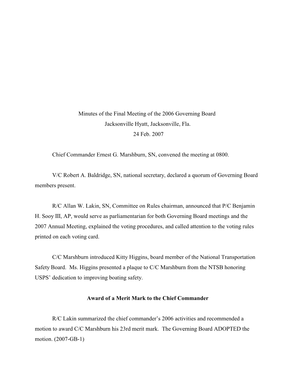 Minutes of the Final Meeting of the 2006 Governing Board Jacksonville Hyatt, Jacksonville, Fla. 24 Feb. 2007 Chief Commander