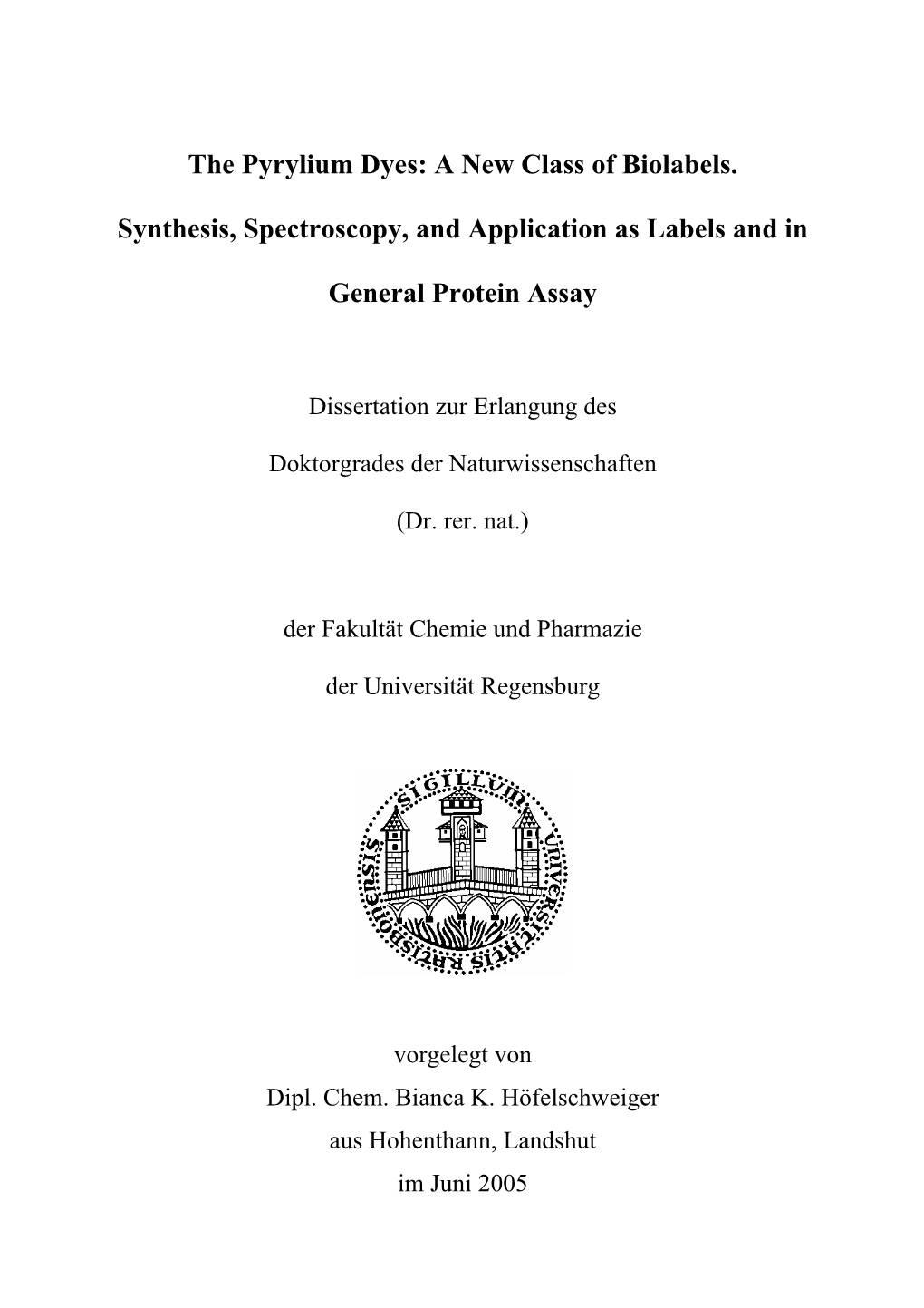 The Pyrylium Dyes: a New Class of Biolabels. Synthesis, Spectroscopy, and Application As Labels and in General Protein Assay