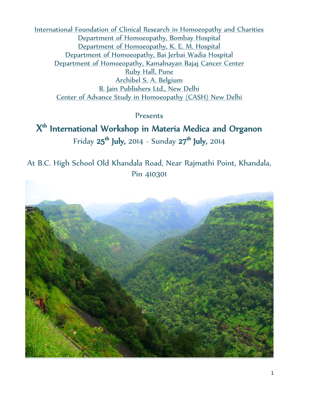 Xth International Workshop in Materia Medica and Organon Friday 25Th July, 2014 - Sunday 27Th July, 2014