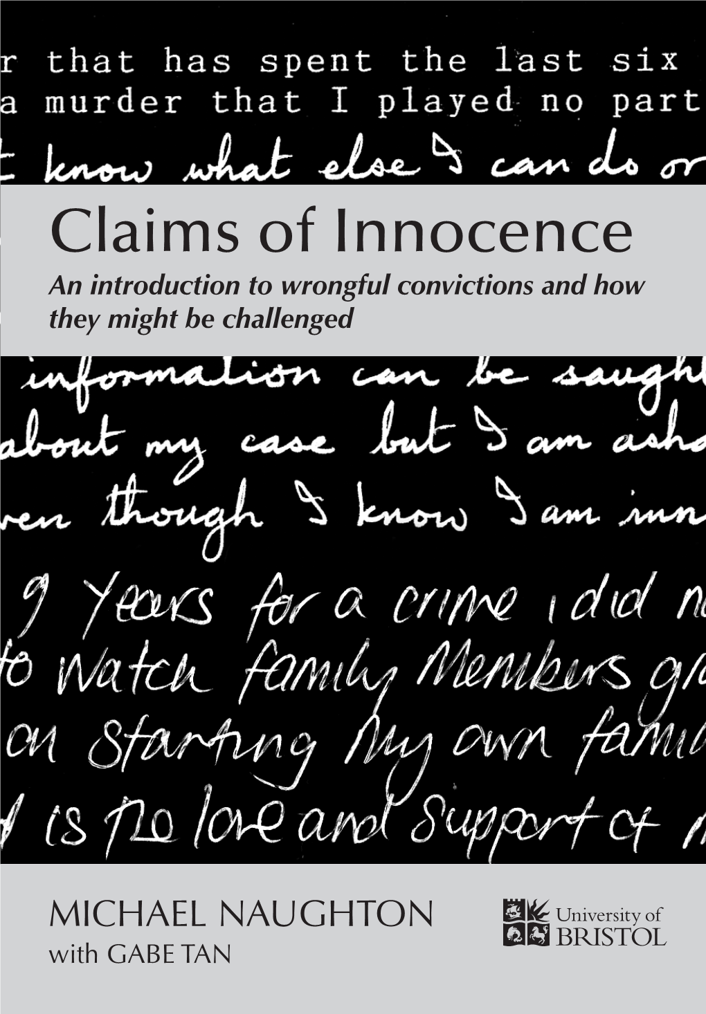 Claims of Innocence an Introduction to Wrongful Convictions and How They Might Be Challenged