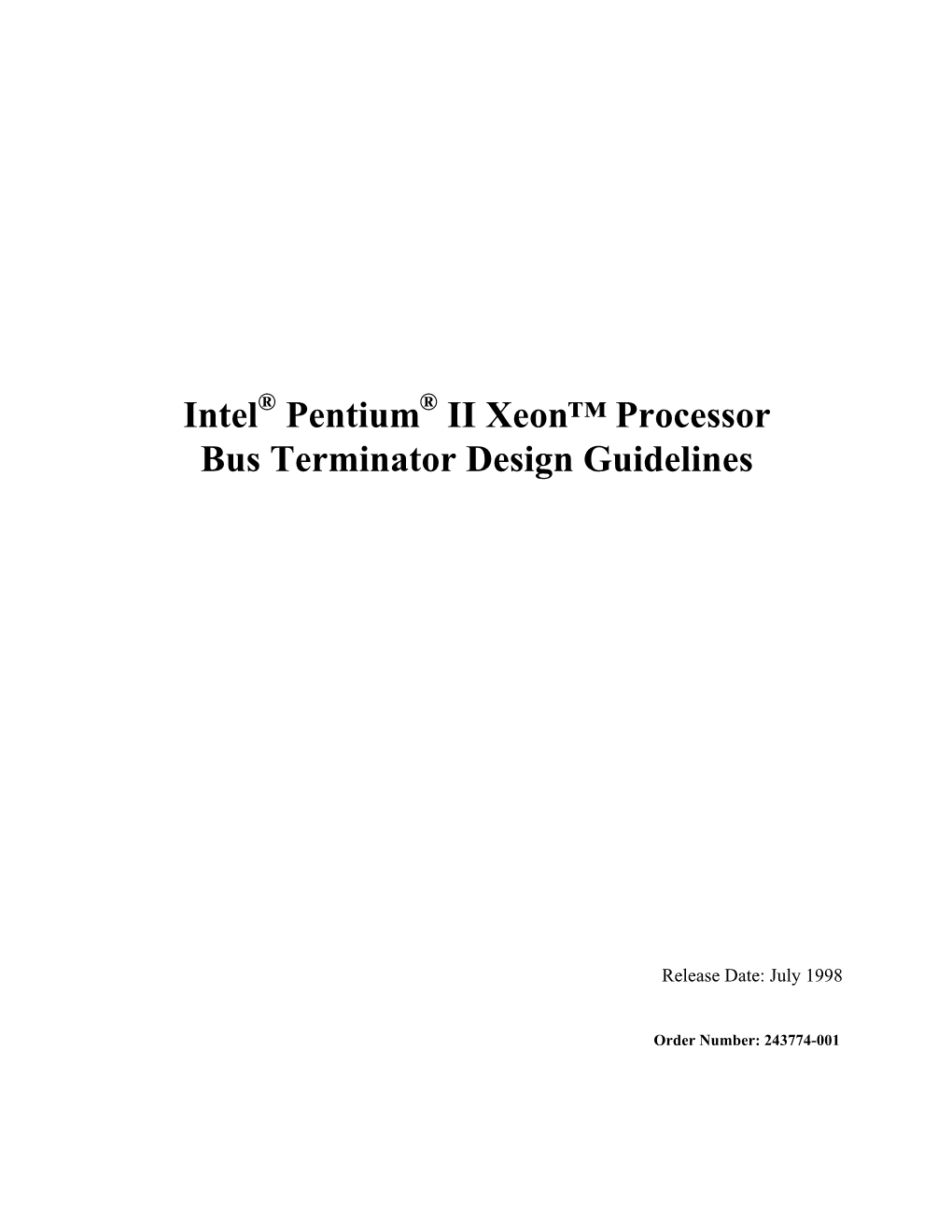 Intel Pentium II Xeon™ Processor Bus Terminator Design Guidelines