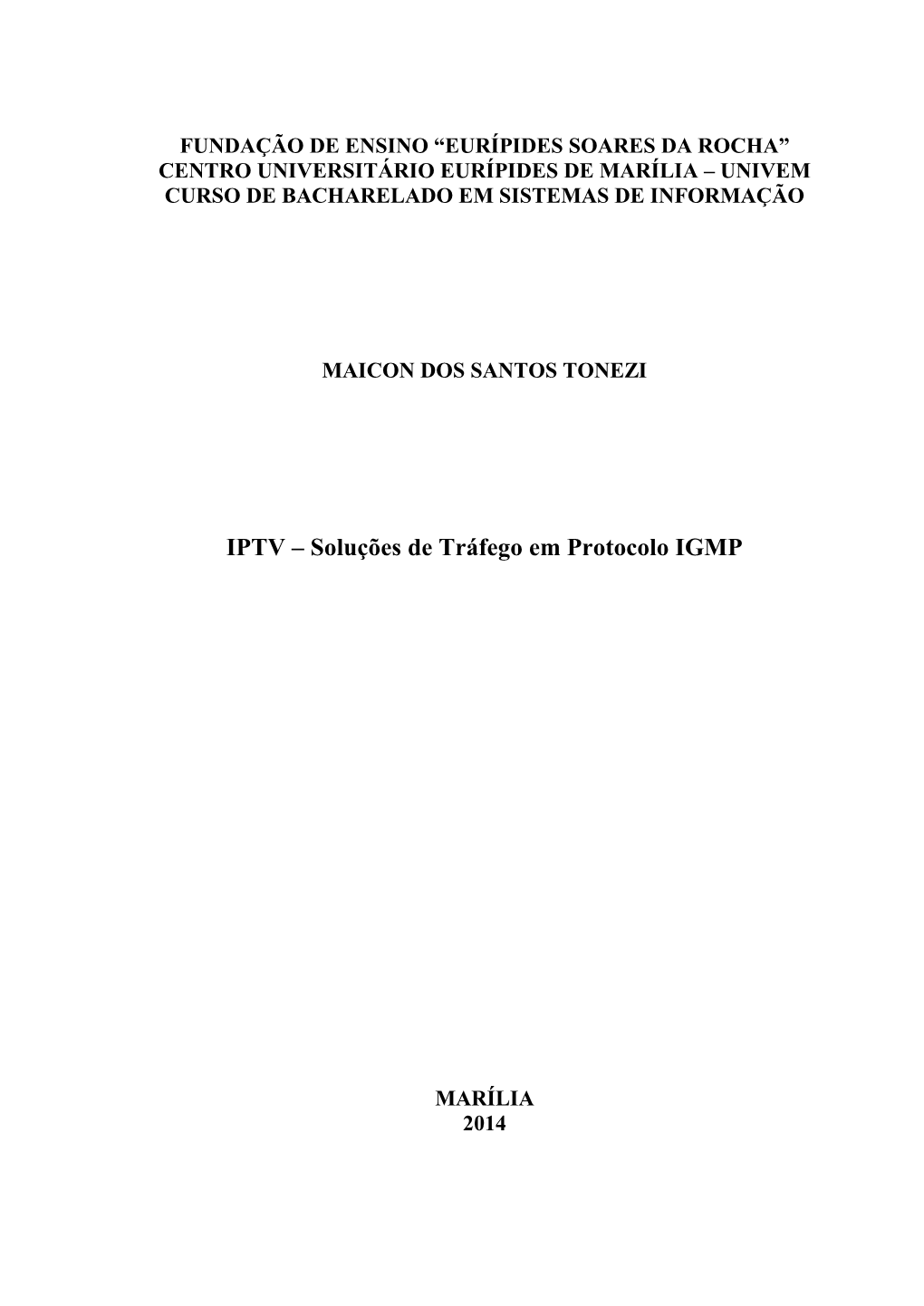 IPTV – Soluções De Tráfego Em Protocolo IGMP