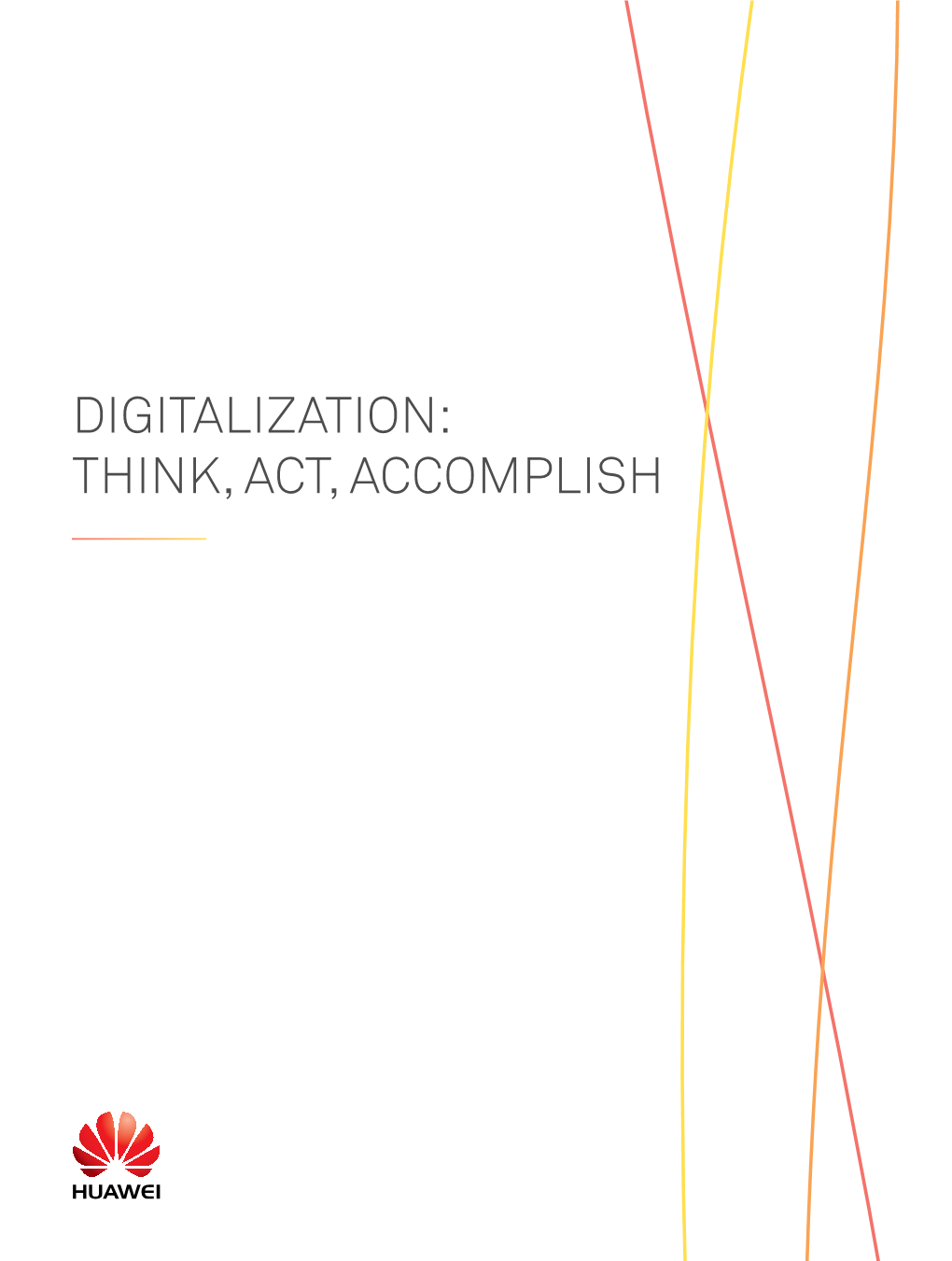 Digitalization: Think, Act, Accomplish