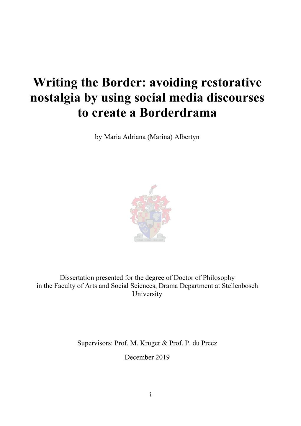 Writing the Border: Avoiding Restorative Nostalgia by Using Social Media Discourses to Create a Borderdrama