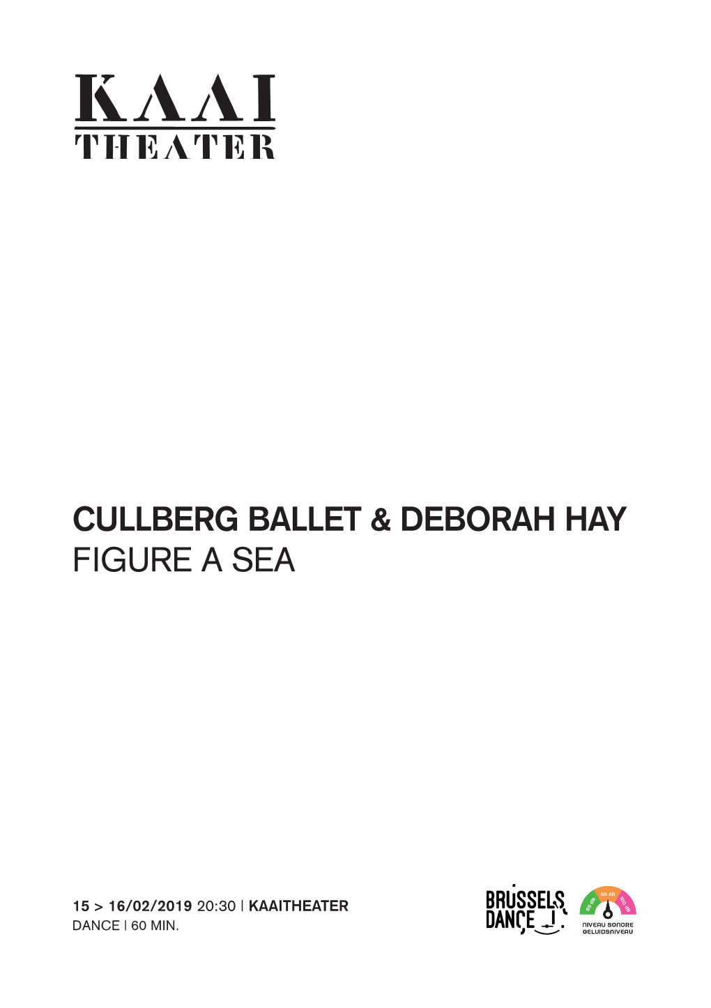 Cullberg Ballet & Deborah Hay Figure A