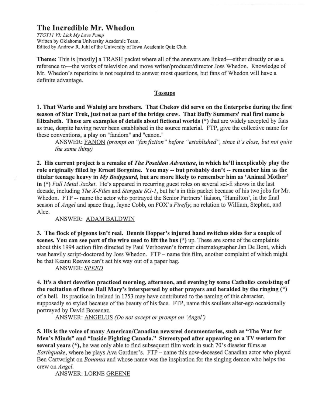 The Incredible Mr. Whedon TTGT11 VI: Lick My Love Pump Written by Oklahoma University Academic Team