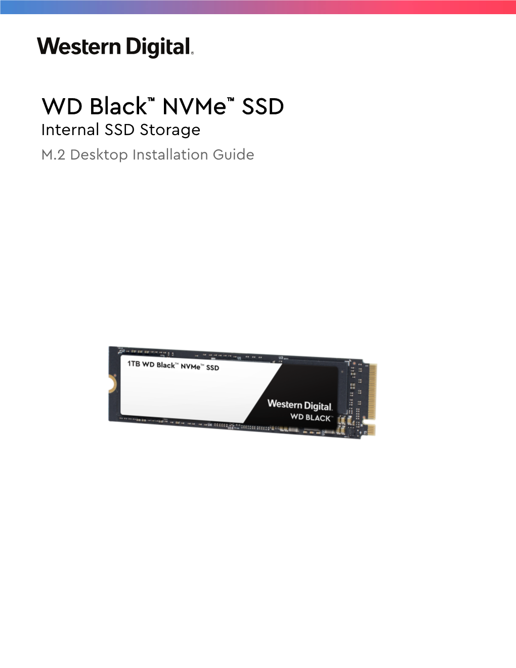 WD Black™ Nvme™ SSD Internal SSD Storage M.2 Desktop Installation Guide Accessing Online Support