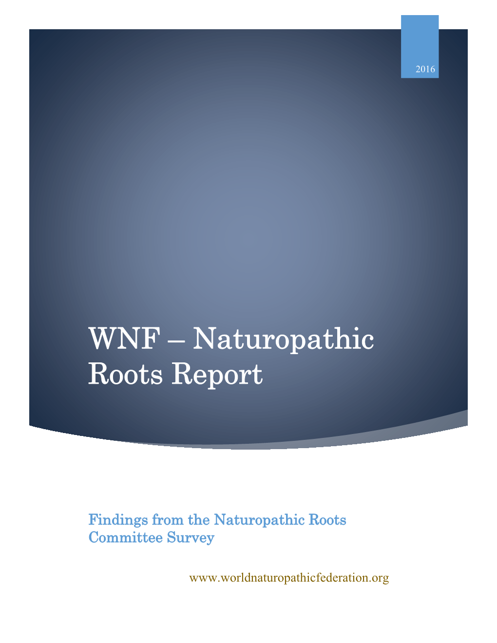 WNF – Naturopathic Roots Report