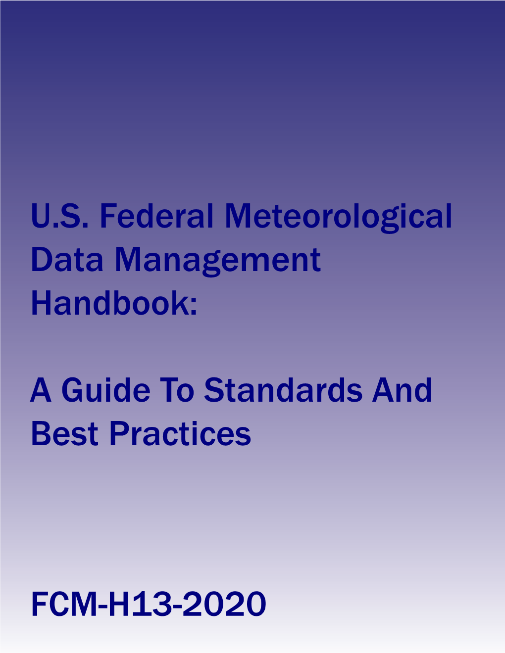 U.S. Federal Meteorological Data Management Handbook: a Guide To