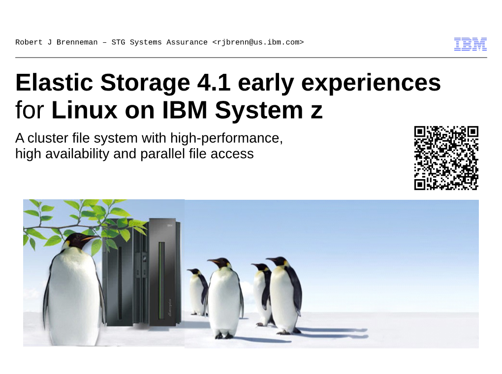 For Linux on IBM System Z a Cluster File System with High-Performance, High Availability and Parallel File Access